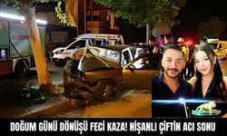 Doğum Günü Dönüşü Feci Kaza! Nişanlı Çiftin Acı Sonu