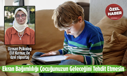 Ekran Bağımlılığı Çocuğunuzun Geleceğini Tehdit Etmesin! Uzman Psikolog Elif Kırmaç İle Özel Röportaj