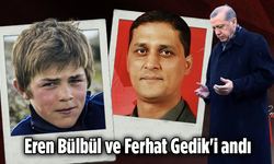Cumhurbaşkanı Erdoğan Eren Bülbül ve Ferhat Gedik'i andı