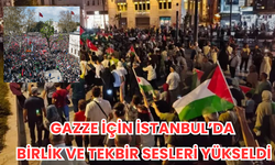 Gazze İçin İstanbul’da Birlik ve Tekbir Sesleri Yükseldi!