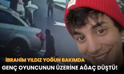 Genç Oyuncunun Üzerine Ağaç Düştü!  İbrahim Yıldız Yoğun Bakımda