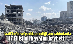 İsrail'in yine Gazze'ye saldırdı: 17 Filistinli hayatını kaybetti