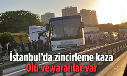 İstanbul’da Zincirleme Kaza: Ölü ve Yaralılar Var