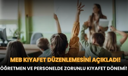 MEB Kıyafet Düzenlemesini Açıkladı! Öğretmen ve Personelde Zorunlu Kıyafet Dönemi