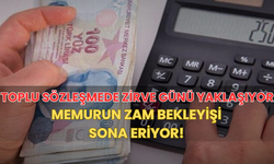 Toplu Sözleşmede Zirve Günü Yaklaşıyor: Memurun Zam Bekleyişi Sona Eriyor