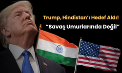 Trump, Hindistan’ı Hedef Aldı: “Savaş Umurlarında Değil”