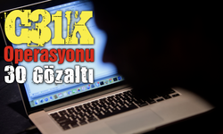 14 İlde “C31K Platformu” Operasyonu: 30 Gözaltı