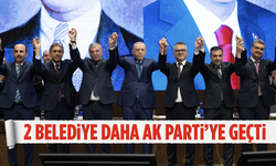 2 Belediye Daha AK Parti’ye Geçti