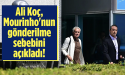 Jose Mourinho İle Yollar Neden Ayrıldı? Ali Koç Resmen Açıkladı