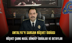 Antalya’yı Sarsan Rüşvet İddiası: Rüşvet Çarkı Nasıl Döndü? İddialar ve Detaylar