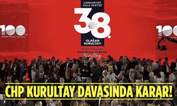 CHP Kurultay Davası Ertelendi