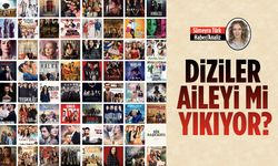 Diziler Aileyi Mi Yıkıyor?
