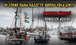 Kalpler Birleşti, Denizler Aşıldı! 10 Tekne Daha Gazze’ye Doğru Yola Çıktı