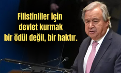 BM Genel Sekreteri Guterres'ten Filistin Mesajı: "Devlet Kurmak Bir Ödül Değil, Bir Haktır"