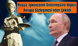 Putin İmzayı Attı: İşkenceyi Önleme Mekanizması Avrupa Konseyi'nden Ayrılıyor
