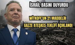 İsrail Basını Duyurdu: Witkoff’un 21 Maddelik Gazze Ateşkes Teklifi Açıklandı