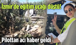 İzmir'de Eğitim Uçağı Düştü! Pilottan Acı Haber Geldi