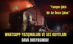 Whatsapp Yazışmaları ve Ses Kayıtları Dava Dosyasında! "Yangın Çıktı, Bir An Önce Çıkın"