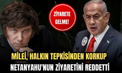 Milei, Halkın Tepkisinden Korkup Netanyahu'nun Ziyaretini Reddetti