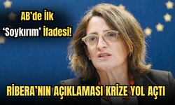 AB’de İlk ‘Soykırım’ İfadesi! Ribera’nın Açıklaması Krize Yol Açtı