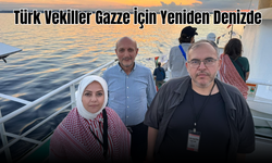 Gazze Ablukasını Delmek İçin Yola Çıkan Uluslararası Sumud Filosu'na Dört Türk Vekil Yeniden Katıldı!