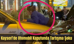 Kayseri'deki Olay Gündem Oldu: Kaputa Yatarak Kocasını Durdurmaya Çalıştı!