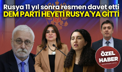 Rusya 11 yıl sonra resmen davet etti! DEM Parti Heyeti Rusya'ya gitti