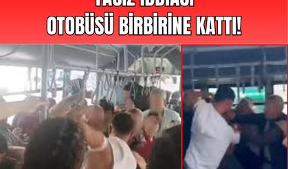 Taciz iddiası otobüsü birbirine kattı!