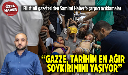 Filistinli gazeteciden Samimi Haber’e çarpıcı açıklamalar: “Gazze, tarihin en ağır soykırımını yaşıyor”