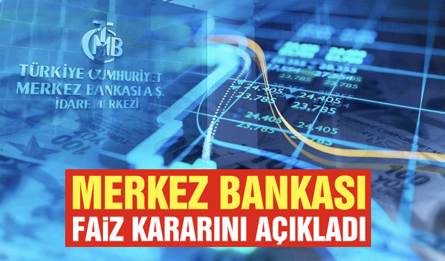 Merkez Bankası faiz kararını açıkladı!