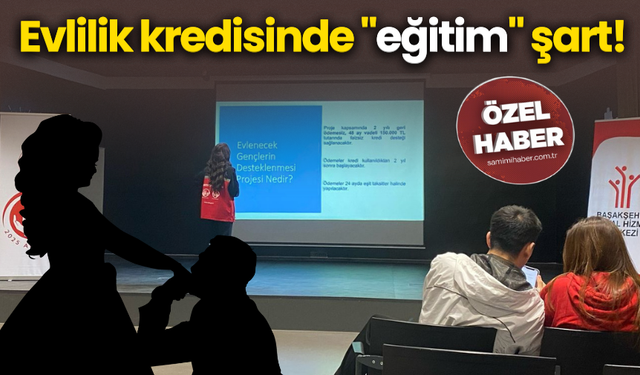 Evlilik kredisinde "eğitim" şart!