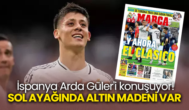 İspanya Arda Güler'i konuşuyor! SOL AYAĞINDA ALTIN MADENİ VAR