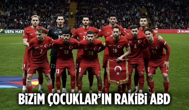 A Milli Futbol Takımı ABD karşısında!