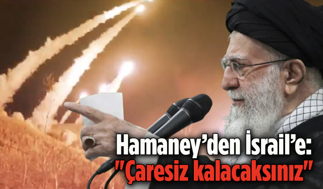 Hamaney’den İsrail’e: "Çaresiz kalacaksınız"
