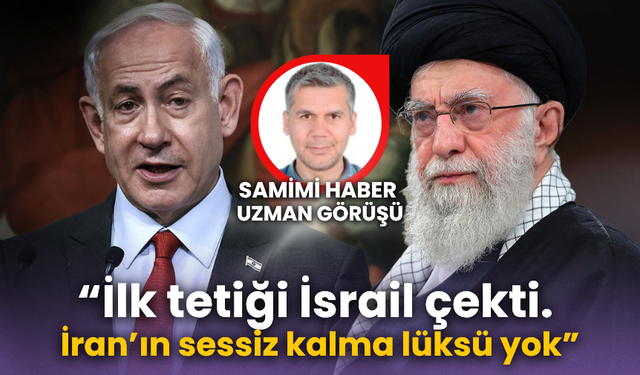 “İlk tetiği İsrail çekti. İran’ın sessiz kalma lüksü yok”