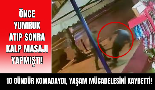 Tek yumrukla yere düşen adamdan 10 gün sonra acı haber!