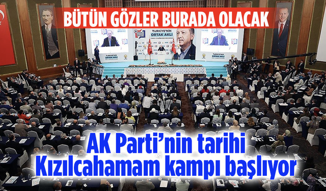AK Parti’nin tarihi Kızılcahamam kampı bugün başlıyor