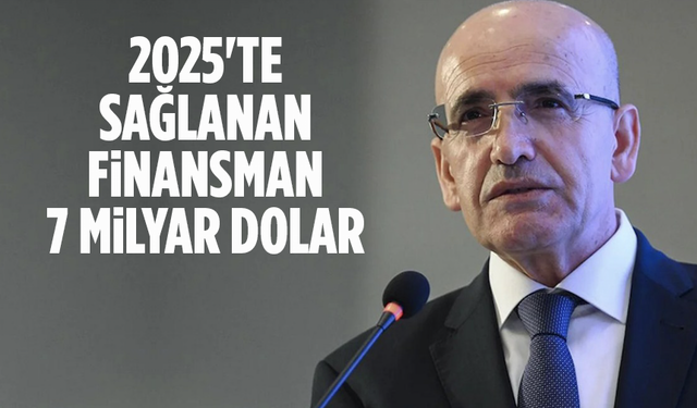 Bakan Şimşek Açıkladı: 2025’te Sağlanan Dış Kaynak Tutarı 7 Milyar Dolara Ulaştı