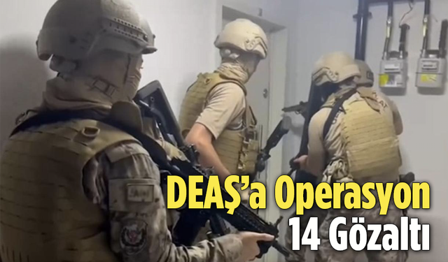 DEAŞ’a Operasyon: 14 Gözaltı