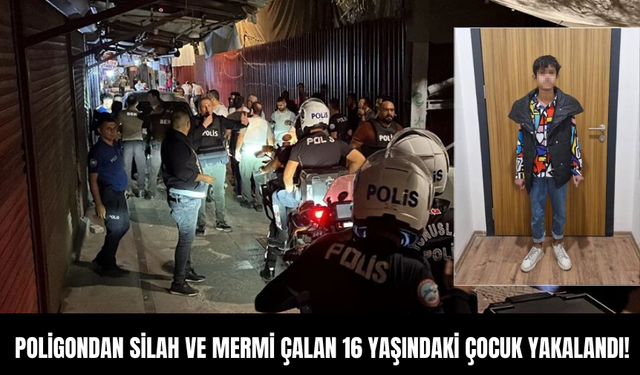 Poligondan Silah ve Mermi Çalan 16 Yaşındaki Çocuk Yakalandı!