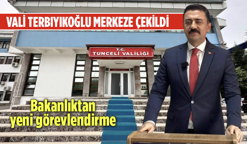 Tunceli Valisi Bülent Tekbıyıkoğlu merkeze çekildi! Bakanlıktan yeni görevlendirme