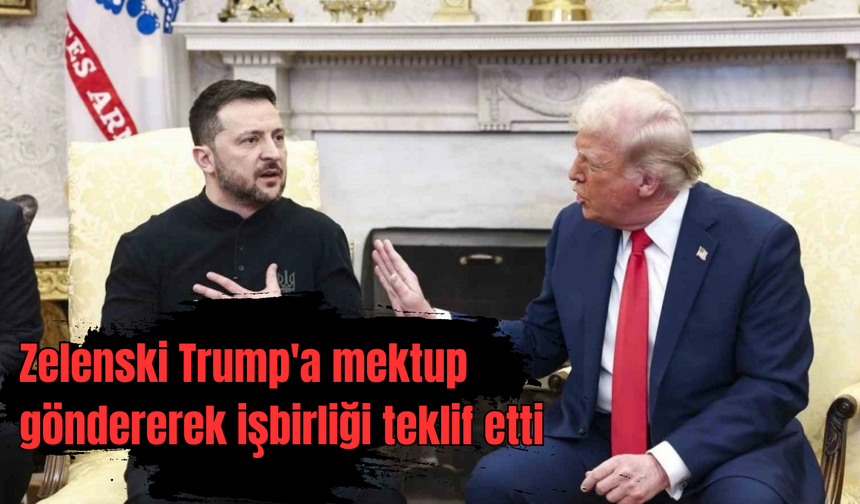 Zelenski Trump'a mektup göndererek işbirliği teklif etti