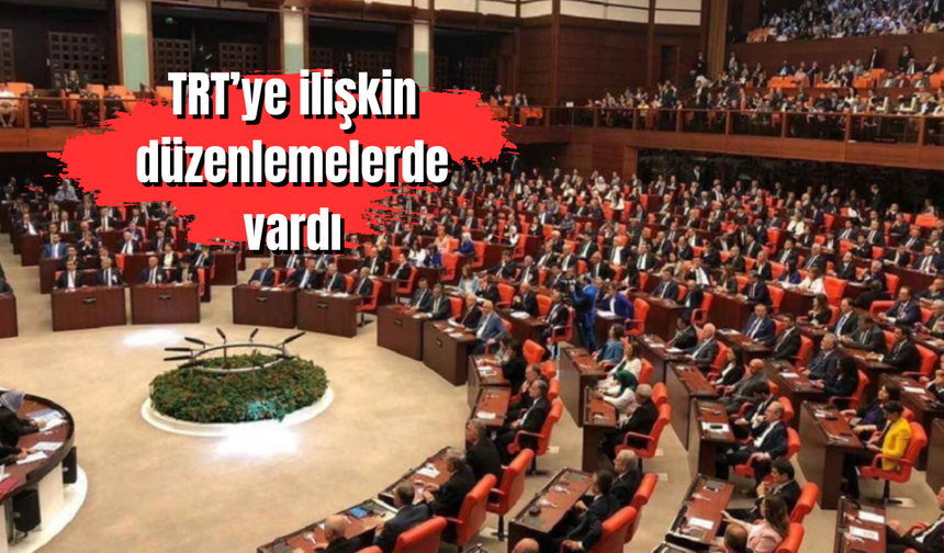 Torba kanun teklifi TBMM Genel Kurulu'nda kabul edildi