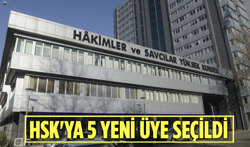 HSK'ya 5 yeni üye seçildi