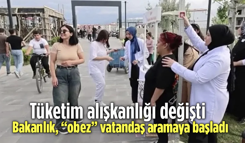 Tüketim alışkanlığı değişti! Bakanlık, 'obez' vatandaş aramaya başladı