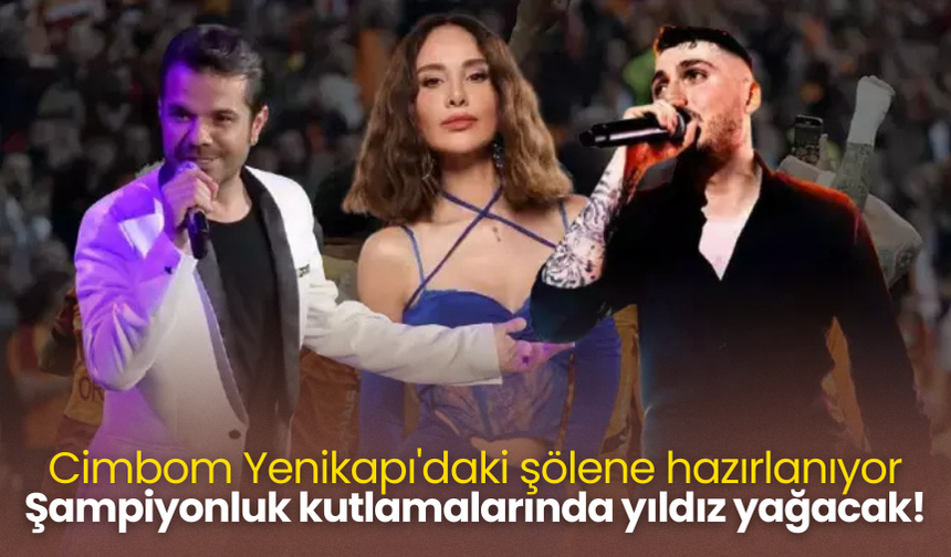 Cimbom Yenikapı'daki şölene hazırlanıyor!  Şampiyonluk kutlamalarında yıldız yağacak