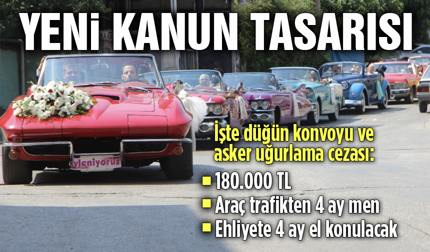 Bakan Yerlikaya yeni kanun tasarısını açıkladı! Düğün konvoyuna ve asker uğurlamaya ceza yağacak