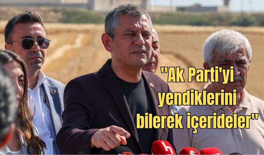 Özel: ''Ak Parti'yi yendiklerini bilerek içerideler''
