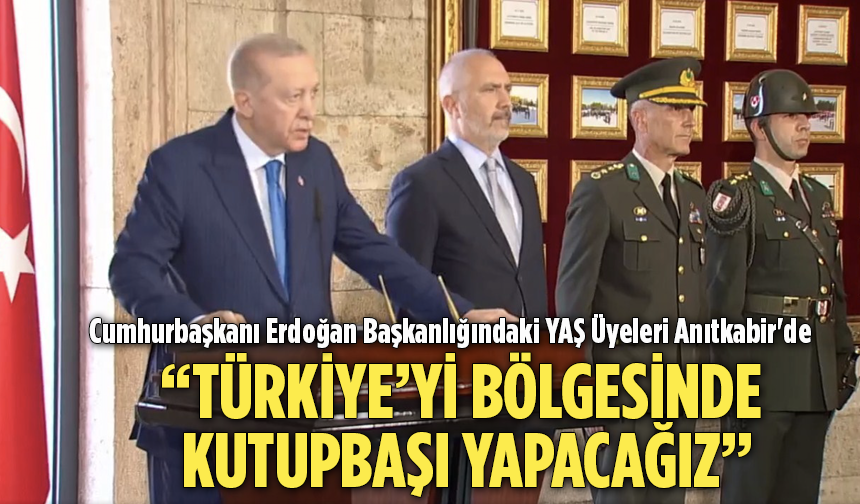 Cumhurbaşkanı Erdoğan Başkanlığındaki YAŞ Üyeleri Anıtkabir'de