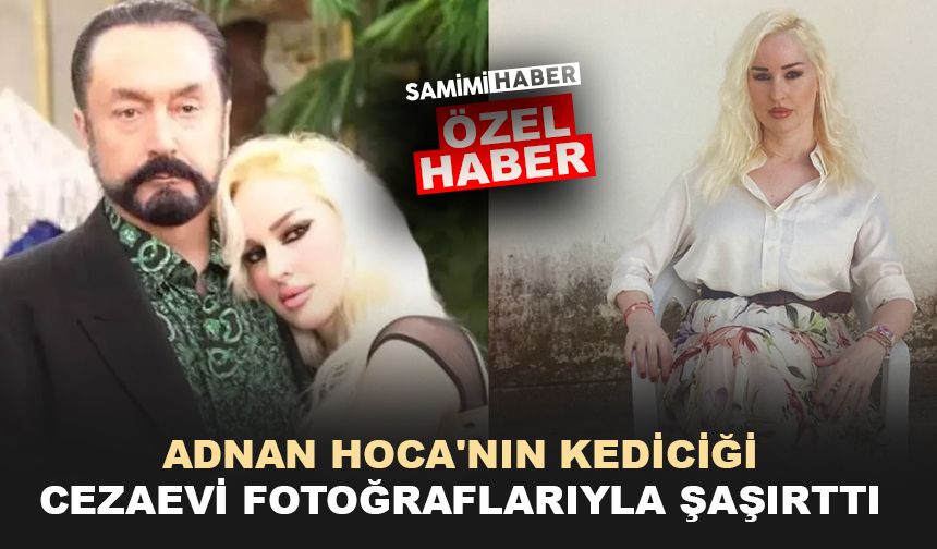 Adnan Hoca'nın kediciği cezaevi fotoğraflarıyla şaşırttı